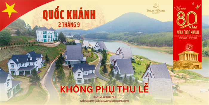 🎉 Tận Hưởng Kỳ Nghỉ Quốc Khánh 2/9 Trọn Vẹn Tại Dalat Wonder Resort